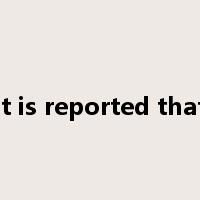 it is reported that是什么意思