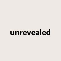 unrevealed是什么意思