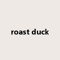 roast duck是什么意思