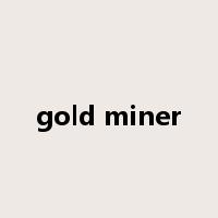 gold miner是什么意思