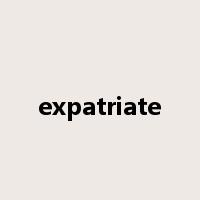 expatriate是什么意思