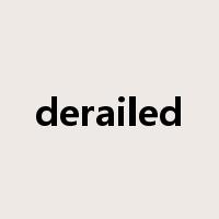 derailed是什么意思