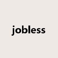 jobless是什么意思