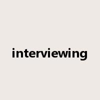 interviewing是什么意思