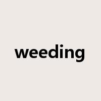 weeding是什么意思