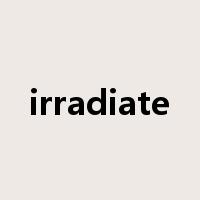 irradiate是什么意思