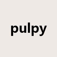 pulpy是什么意思