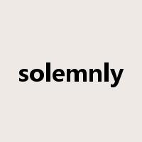 solemnly是什么意思