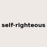self-righteous是什么意思