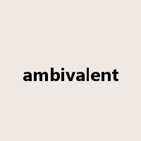 ambivalent是什么意思