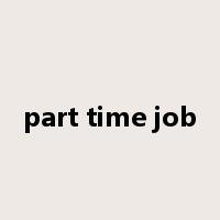 part time job是什么意思