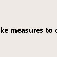 take measures to do是什么意思