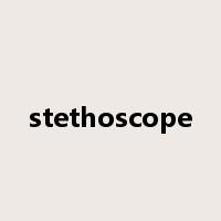 stethoscope是什么意思