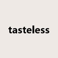 tasteless是什么意思