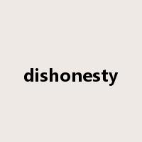 dishonesty是什么意思