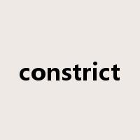 constrict是什么意思