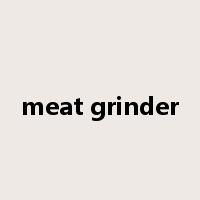 meat grinder是什么意思