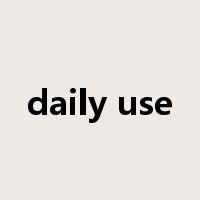 daily use是什么意思