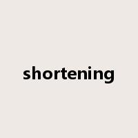 shortening是什么意思