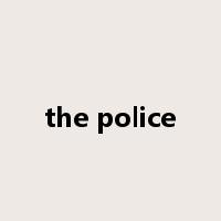 the police是什么意思
