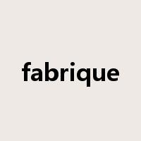 fabrique是什么意思