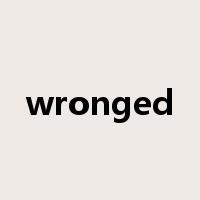 wronged是什么意思