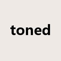 toned是什么意思