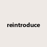reintroduce是什么意思