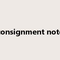 consignment note是什么意思