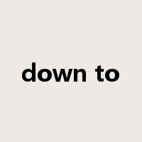 down to是什么意思