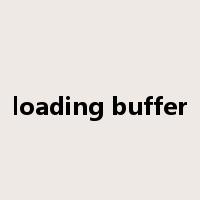 loading buffer是什么意思