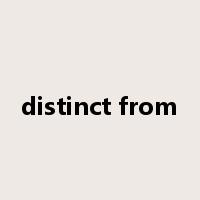 distinct from是什么意思