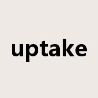 uptake是什么意思