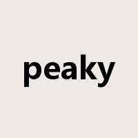 peaky是什么意思