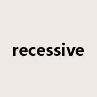 recessive是什么意思