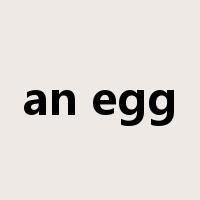an egg是什么意思