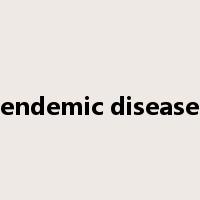 endemic disease是什么意思