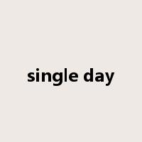 single day是什么意思