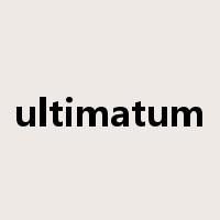 ultimatum是什么意思