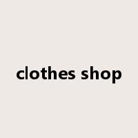 clothes shop是什么意思