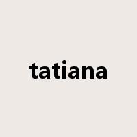 tatiana是什么意思