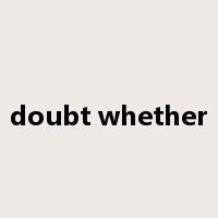 doubt whether是什么意思