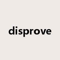 disprove是什么意思