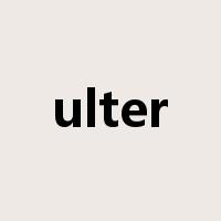 ulter是什么意思