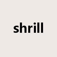 shrill是什么意思