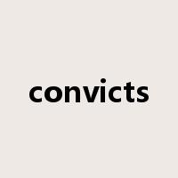 convicts是什么意思
