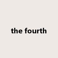 the fourth是什么意思