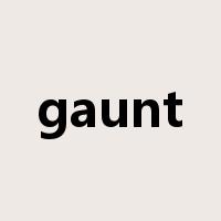 gaunt是什么意思