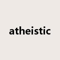 atheistic是什么意思