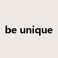 be unique是什么意思